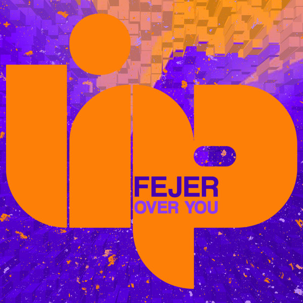 Fejer - Over You [LIP165]